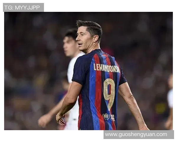 莱万年薪超2000万欧愿降薪留巴萨展现忠诚态度